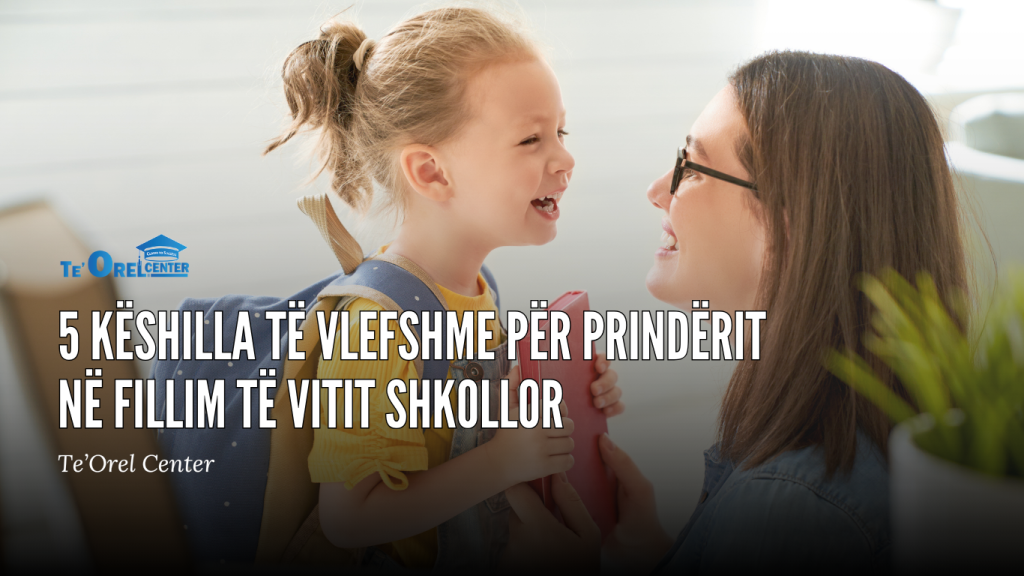 këshilla për prindërit në fillim të vitit shkollor